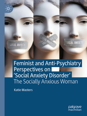 cover image of Feminist and Anti-Psychiatry Perspectives on 'Social Anxiety Disorder'